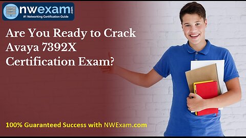 Are You Ready to Crack Avaya 7392X Certification Exam?