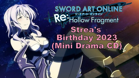 [Eng sub] Sword Art Online Strea's birthday 2023 Drama (Visualized)