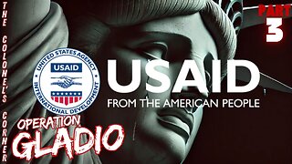 OPERATION GLADIO - CHAPTER 45 - "USAID-Office of Transition Initiatives" PART 3 - EP.387