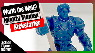 Worth The Wait? | Mighty Maniax Kickstarter figures are here? A look at what I backed