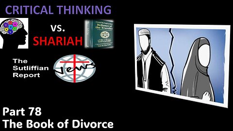 Critical Thinking vs. Shariah Part 78 The Book of Divorce