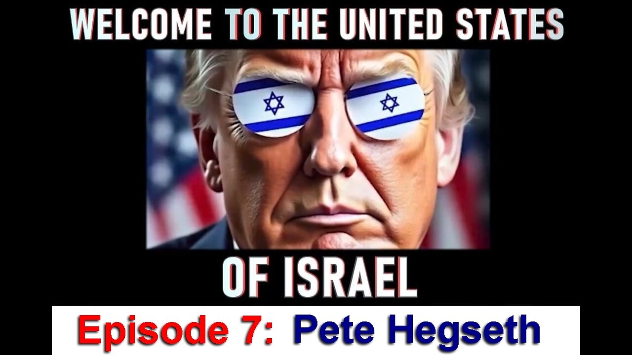 WELCOME TO THE UNITED STATES OF ISRAEL - EPISODE 7: Pete Hegseth