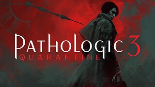 Pathologic 3: Quarantine | Release Date Reveal