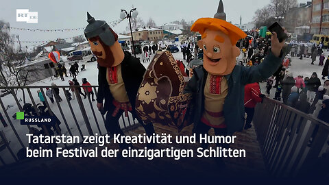 Tatarstan zeigt Kreativität und Humor beim Festival der einzigartigen Schlitten