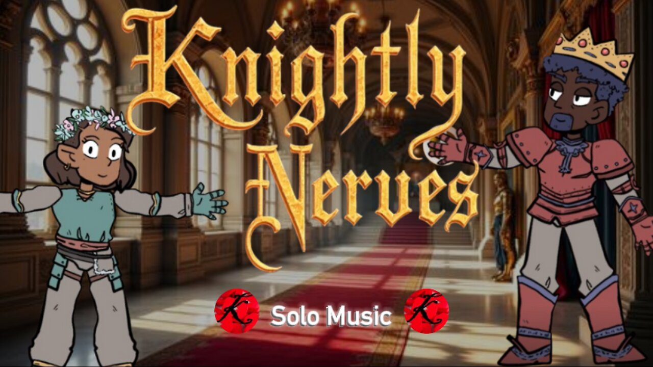 "Knightly Nerves"