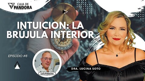 INTUICION: LA BRÚJULA INTERIOR con la Dra. Lucina Soto