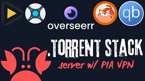 Ultimate .torrent Stack Server w/ PIA VPN Setup Guide