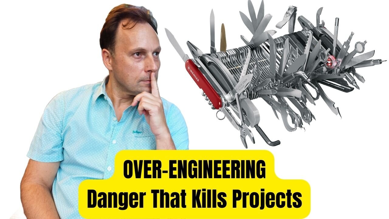 Over Engineering, Gold Plating, Death March & Other Dangers That Kill Projects