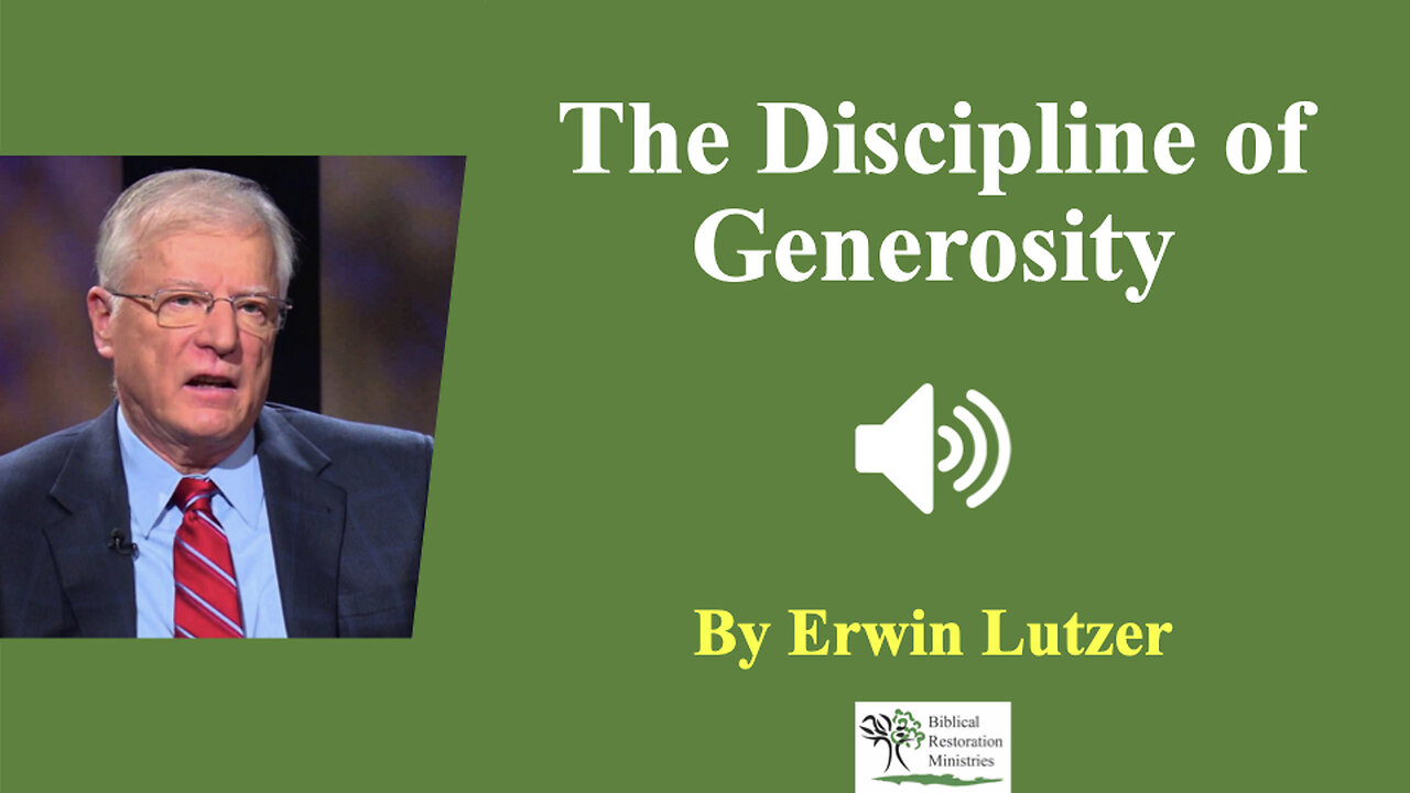 (Sermon) The Discipline of Generosity - Erwin Lutzer