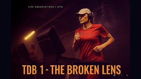 TDB 1 - THE BROKEN LENS
