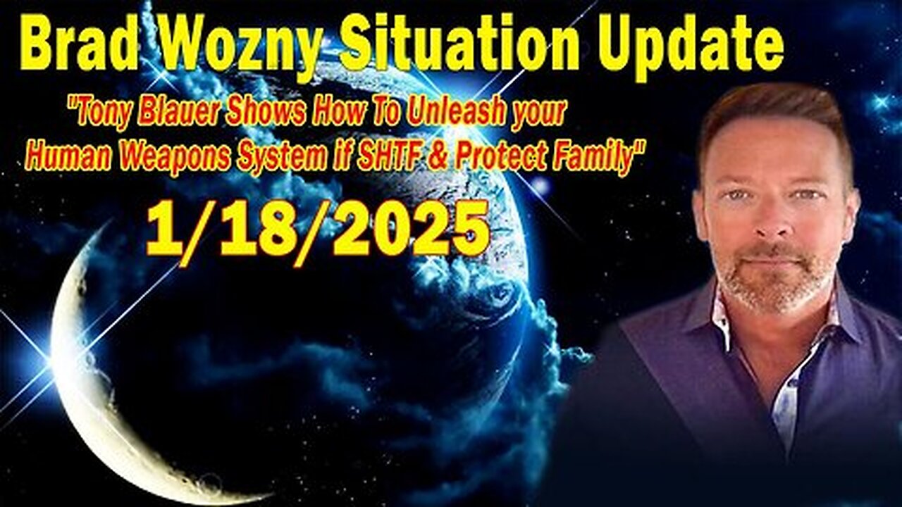 Brad Wozny Update Jan 18- 'Critical Situation Update By Brad Wozny & Tony Blauer'