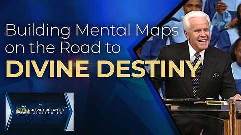 Building Mental Maps on the Road to Divine Destiny,