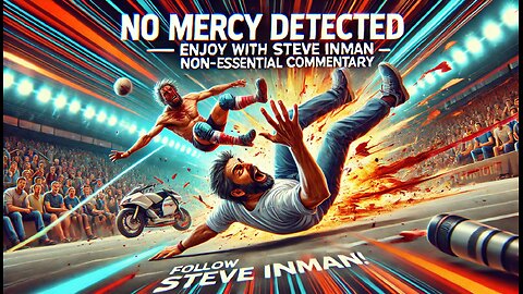 No Mercy Detected – Brutal and Hilarious Moments with Steve Inman