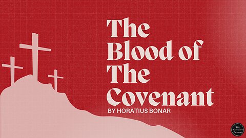 The Blood of The Covenant by Horatius Bonar