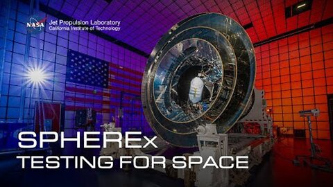 Spacecraft Makers: SPHEREx and the Intense Tests That Prepared It for Space