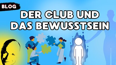 Der Club und das Bewußtsein