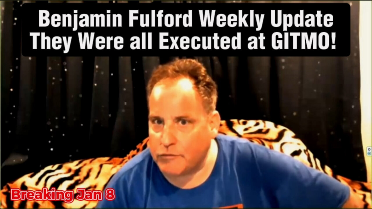 Benjamin Fulford Urgent Emergency They Were All Executed at GITMO!