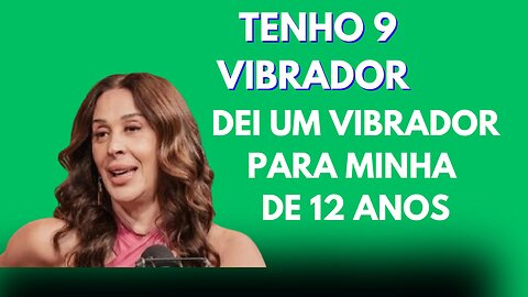 atriz global diz que deu vibrador para sua filha se conhecer