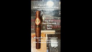 Caldwell Long Live The King 11/07 Oscuro 6x50 #Short #Shorts #CigarOfTheDay #CigarReview