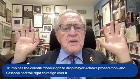 'Gray Areas In Life': Alan Dershowitz Reveals If Trump's 'Right' In Dismissal Of Eric Adams Case