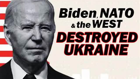 How Biden, NATO & the West DESTROYED UKRAINE