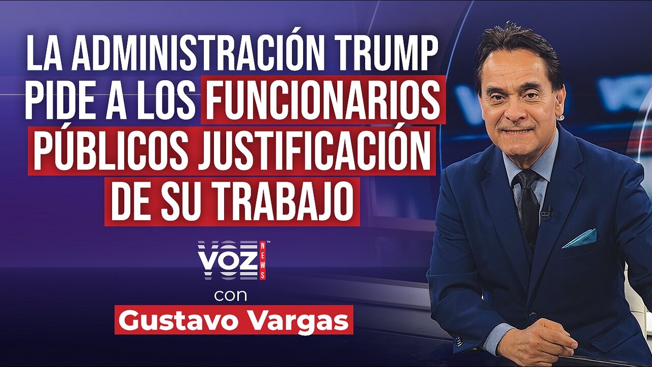 La Administración Trump pide a los funcionarios públicos justificación de su trabajo