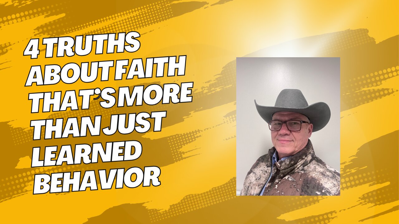 Truths About Faith That’s More Than Just Learned Behavior