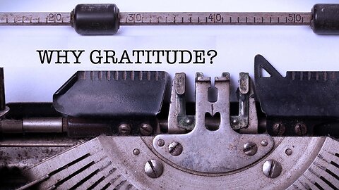 Gratitude - Lesson 22 (10 14 2024)