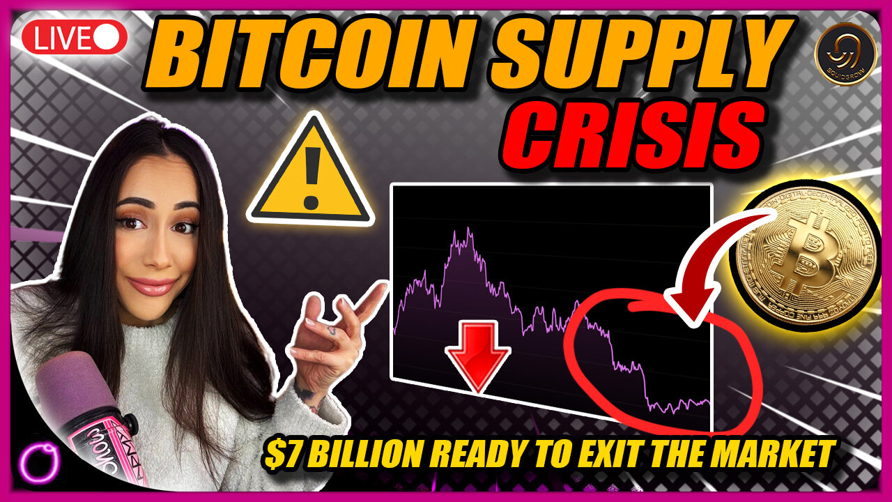 BITCOIN SUPPLY CRISIS: $7 Billion Ready To Exit The Market