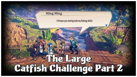 Eiyuden Chronicle: Rising - The Large Catfish Challenge Part 2