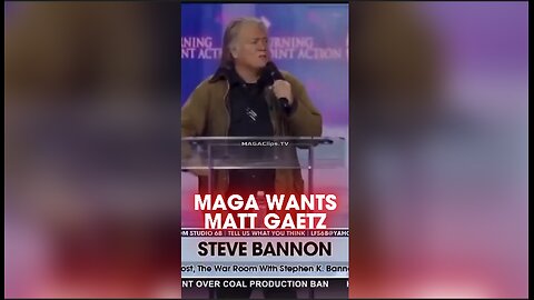 Steve Bannon: Matt Gaetz Should Be Attorney General