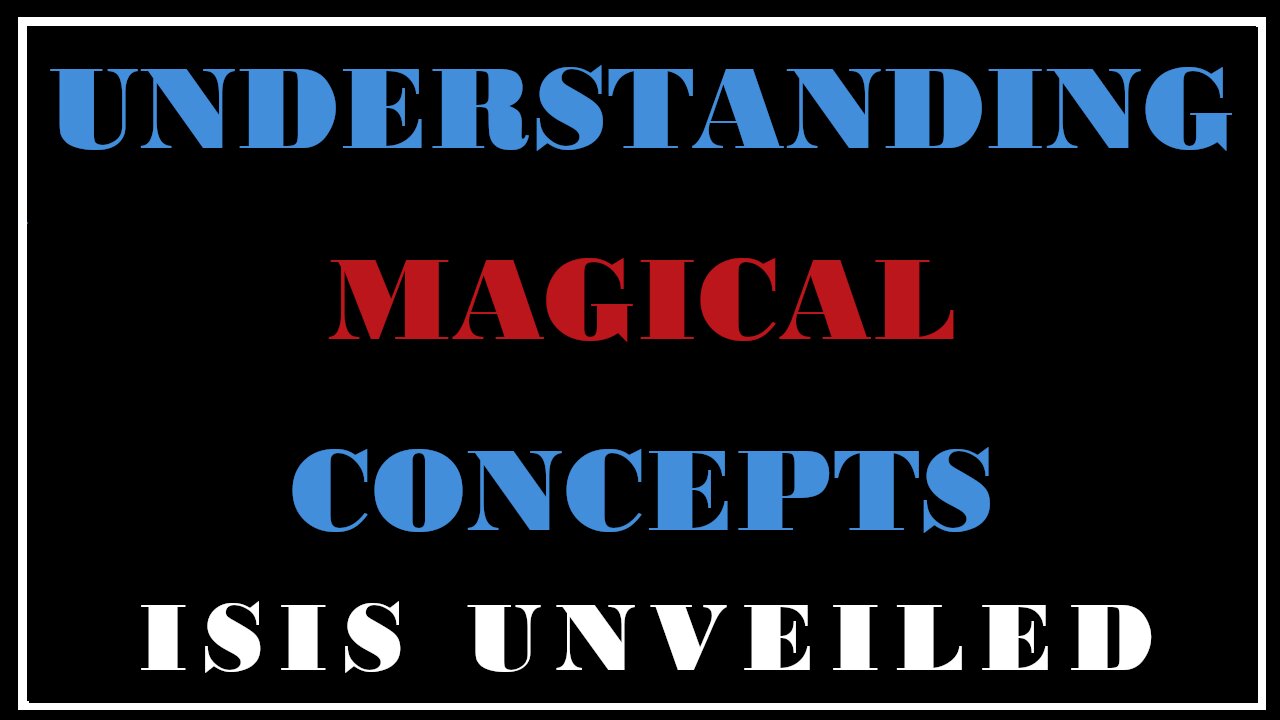 Esoterica: The Importance of Breaking The Conventional Understanding -Isis Unveiled