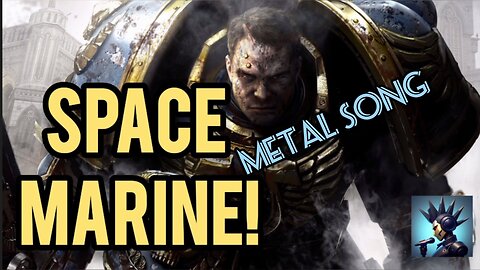 Warhammer 40K Music - Space Marine | Epic Metal