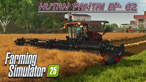 Swathing & Threshing Canola & Oats. Baling Straw. | HUTAN PANTAI EP. 62 | Farming Simulator 25