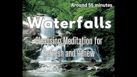 Waterfalls ~ Refresh and Renew