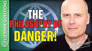 The Philosophy of Danger!