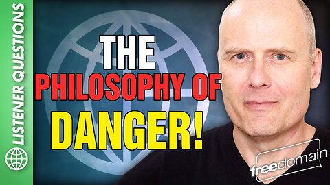 The Philosophy of Danger!