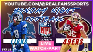 DETROIT LIONS @ SAN FRANCISCO 49ERS || MNF WATCH-PARTY LIVE | REAL FANS SPORTS