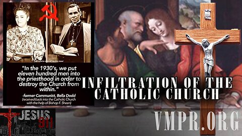 16 Jan 25, Jesus 911: The Communist Infiltration of the Catholic Church