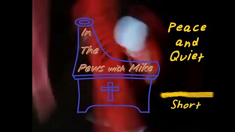 Peace and Quiet - Short