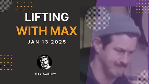 Lifting with Max 1.13.25