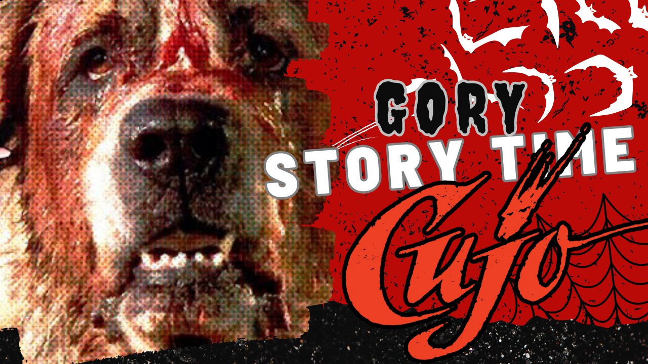 Cujo: Gory Story Time - Rabid Terror & Man's Best Friend Gone Wrong