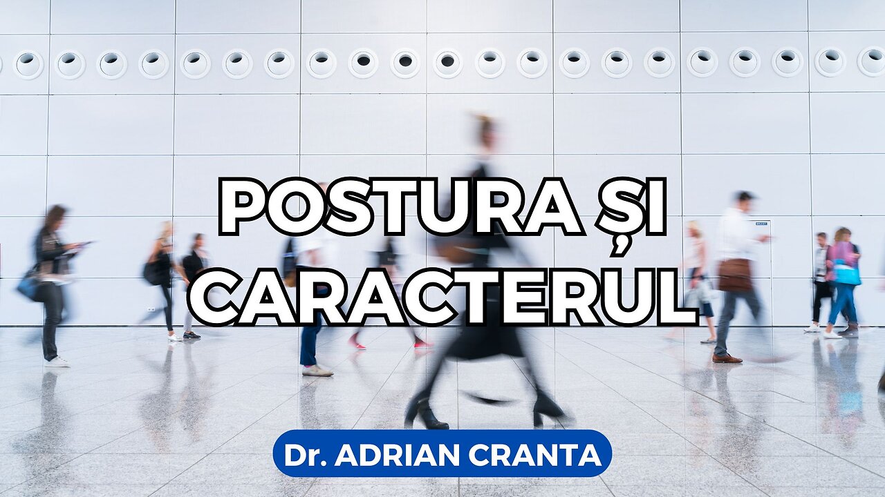 Postura și caracterul