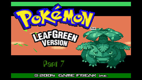 Pikemon LeafGreen part 7