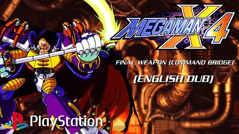 Mega Man X4 - Final Weapon (Command Bridge) (English Dub) ~ PlayStation