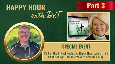 Happy Hour Bible Study: All The Things That Matter Pt3 by Brad Cummings