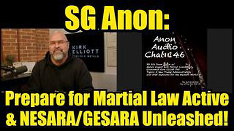 SG ANON: AUDIO CHAT 146 - PREPARE FOR MARTIAL LAW ACTIVE & NESARA/GESARA UNLEASHED!