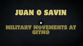 Juan O Savin: "Military Movements At Gitmo" 1/20/25 - Emergency Alert System Activated