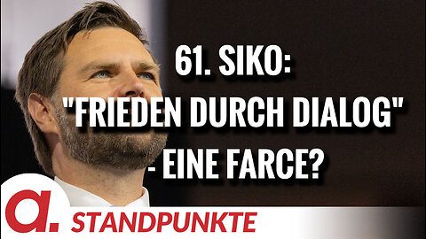 61. SiKo: "Frieden durch Dialog" - eine Farce? | Von Wolfgang Effenberger