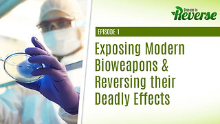 Episode 1: Exposing Modern Bioweapons & Reversing their Deadly Effects